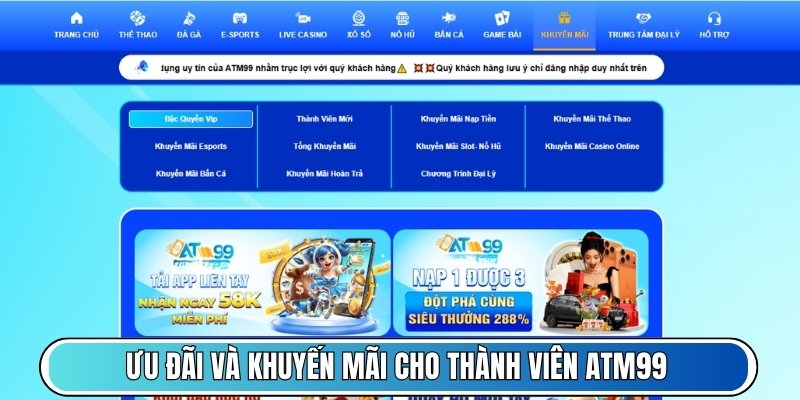 Chương trình ưu đãi và khuyến mãi cho thành viên ATM99